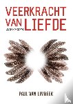 Limbeek, Paul van - Veerkracht van liefde