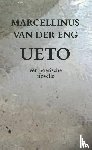 Eng, Marcellinus van der - Ueto
