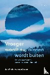 Steen, Jan Pieter van der - Vroeger wordt nu, binnen wordt buiten