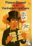Terpstra, Iris - Meneer Jacquet en de verdwenen symfonie