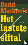 Marković, Barbi - Het laatste elftal