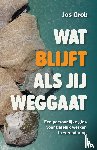 Grob, Jos - Wat blijft als jij weggaat