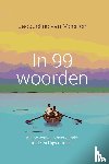 Meerten, Jacqueline van - In 99 woorden
