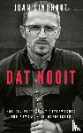 Lindhout, Joan - Dat nooit