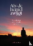 Dorp, Henk van - Als de hemel zwijgt