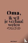 Bookstory - Oma, ik wil je verhaal weten