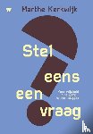 Kerkwijk, Marthe - Stel eens een vraag