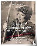 Alphen, Willem van - De eerste vliegende vrouw van Rotterdam