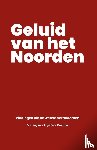 Helfrich, Thijs, Helfrich, Wijnand, Duinkerken, Peter, Laaken, Bauke van der - Het geluid van het Noorden