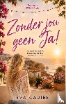 Cadier, Eva - Zonder jou geen Ja!