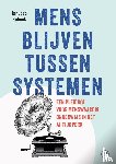 Hubeek, Jan Jaap - Mens blijven tussen systemen
