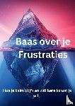 Elfrink, Heleen - Baas over je Frustraties