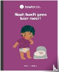 Hertog, Heleen de - Noah hoeft geen luier meer!