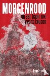 Scheltes, Irene - Morgenrood en een haan met zwarte kousen