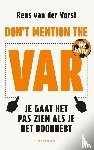 Vorst, Rens van der - Don't mention the VAR