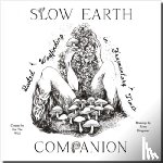 Young, Ayana, Ekrem, Erica, Jackson, Julia - Slow Earth Companion
