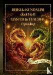  - Reiki & Kundalini Deel I & II Master & Teacher Opleiding