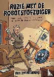 Zwierenberg, Erik - Ruzie met de Robotstofzuiger