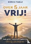  - Over 5 jaar VRIJ!