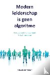  - Modern leiderschap is geen algoritme