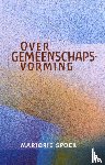 Spock, Marjorie - Over gemeenschapsvorming