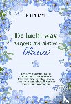Igel, M.H.J. - De lucht was vergeet-me-nietjes blauw