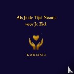 Cahyaningrum, Karismawati - Als Je de tijd neemt voor Je ziel