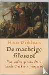 Dijkhuis, H. - De machtige filosoof