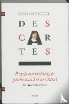 Descartes, Rene - 1 Samenvatting van de muziekleer ; Persoonlijke aantekeningen ; Descartes' dromen ; Regels om richting te geven aan het verstand