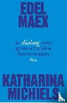 Vanneuville, Frédérique - Edel Maex en Katharina Michiels in dialoog over grote en kleine levensvragen