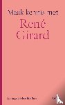 Buys, Erik - Maak kennis met René Girard