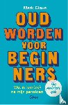 Claus, Mark - Oud worden voor beginners