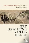 De Visscher, Jacques - Het geschenk van de kunst