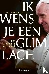 Paus Franciscus - Ik wens je een glimlach