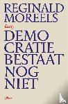 Moreels, Réginald - Democratie bestaat nog niet