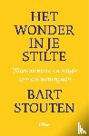 Stouten, Bart - Het wonder in je stilte