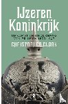 Clark, Christopher - IJzeren Koninkrijk - opkomst en ondergang van Pruisen 1600-1947