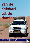 Peijnenborgh, Edgar - Van de Kalahari tot de Namib