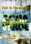 Gumbmann, Peter, Fraanje, Jolie - Agua Verde - Vast in Venezuela