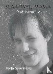 Denenbourg, Nadja - Slaapwel, mama (tot nooit meer...)