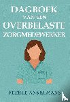Ankelmans, Veerle - Dagboek van een overbelaste zorgmedewerker
