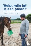 Rutgers, Paulien - Help, mijn juf is een paard!