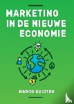 Kuijten, Marco - Marketing in de nieuwe economie