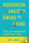 Lebowitz, Eli R. - Doorbreek angst en dwang bij je kind