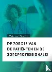 Montfort, Guus van - De zorg is van de patiënten en de zorgprofessionals!