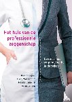 Peppel, Roland, Woldendorp, Harry, Veenvliet, Maaike, Jeninga, Arjen - Het huis van de professionele zeggenschap