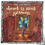 Delfos, Martine F. - Dood is niet gewoon