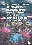 Hong, Rana, Coleman, A. Rand - Integratieve Theraplay® behandeling voor kinderen met autisme