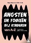 Huebner, Dawn, Neely, Erin - Angsten en fobieën bij kinderen van A-Z