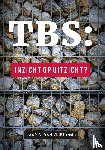  - TBS : inzicht op uitzicht?